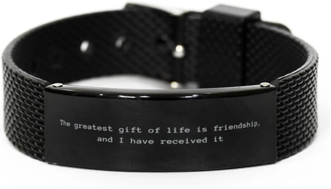 Friendship Bracelet,The greatest gift of life is friendship, and I have received it,Gifts For Best Friend,Birthday Present for Friend,mesh bracelet