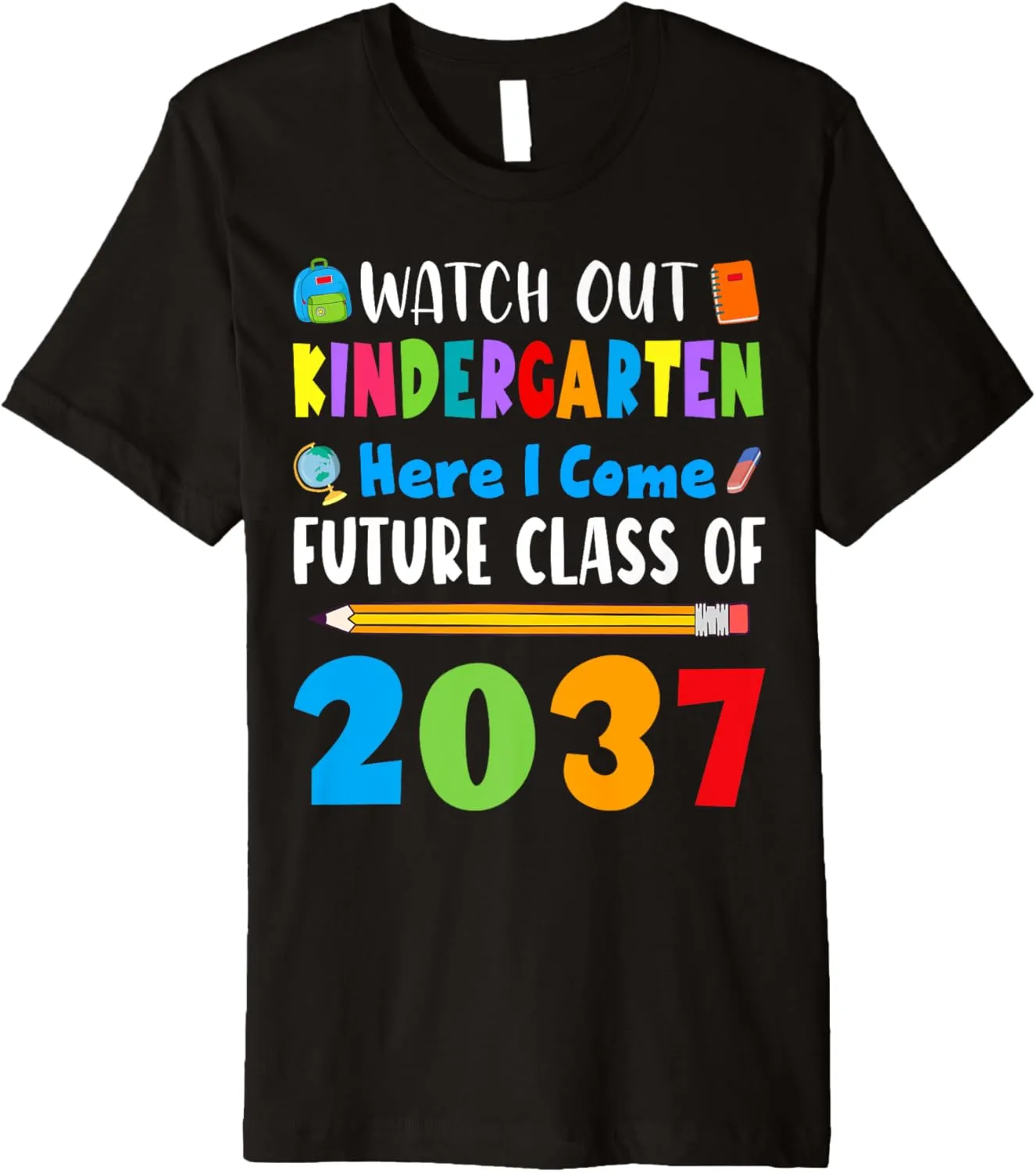 Watch Out Kindergarten Here I Come Future Class Of 2037 Kids Premium T-Shirt