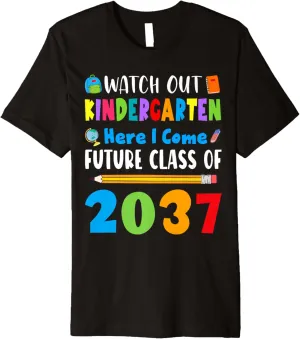 Watch Out Kindergarten Here I Come Future Class Of 2037 Kids Premium T-Shirt